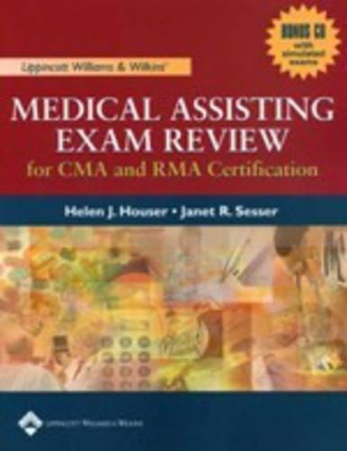 Lippincott Williams and Wilkins' Medical Assisting Exam Review for CMA and RMA Certification