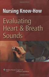 Nursing Know-How: Evaluating Heart & Breath Sounds