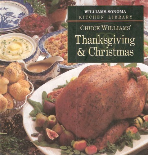 Chuck Williams' Thanksgiving and Christmas