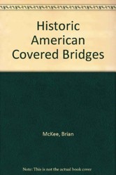 Historic American Covered Bridges