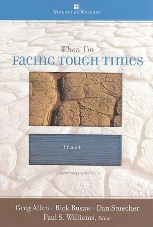 When I'm Facing Tough Times