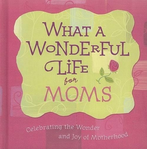 What a Wonderful Life for Moms