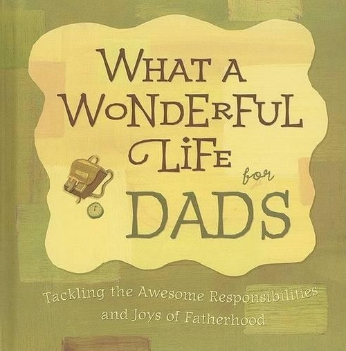 What a Wonderful Life for Dads