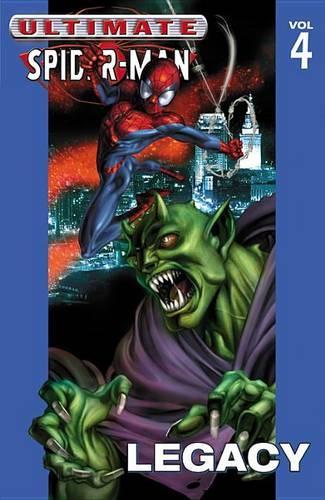 Ultimate Spider-man Vol.4: Legacy