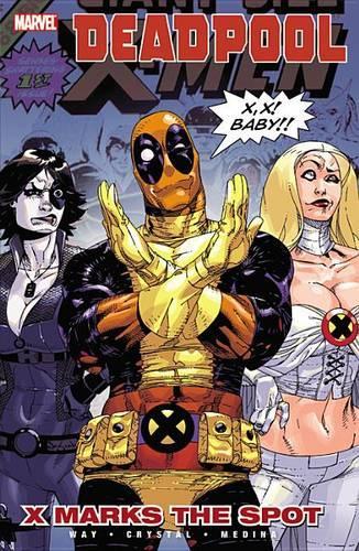 Deadpool Vol.3: X Marks the Spot
