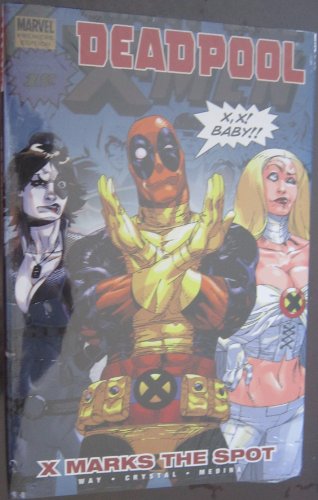 Deadpool Vol.3: X Marks The Spot