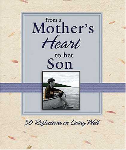 From a Mother's Heart to Her Son