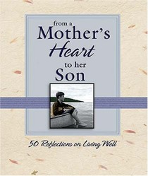 From a Mother's Heart to Her Son
