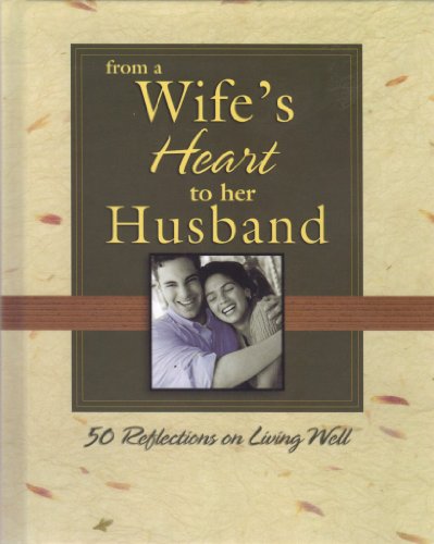 From a Wife's Heart to Her Husband