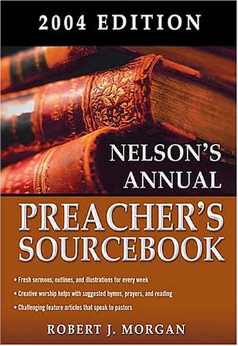 Nelson's Annual Preacher's Sourcebook
