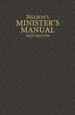 Nelson's Minister's Manual, NKJV Edition