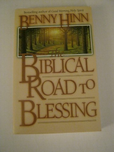 The Biblical Road To Blessing
