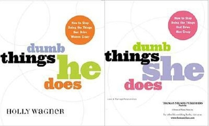 Dumb Things He Does, Dumb Things She Does, and Just a Few Dumb Things We Both Do!