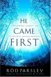 He Came First