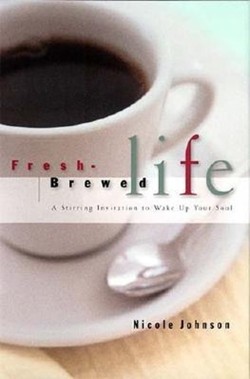 Fresh-brewed Life