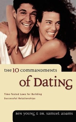 The Ten Commandments of Dating