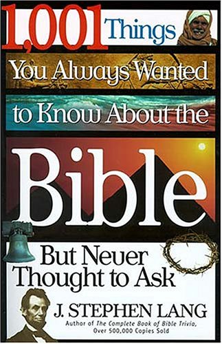 1001 Things You Always Wanted to Know about the Bible