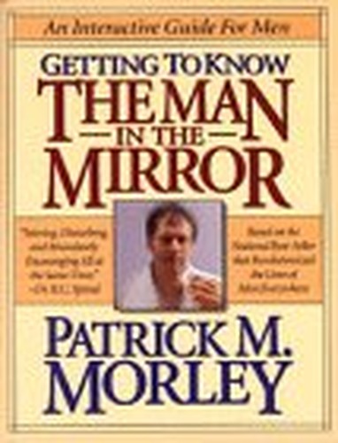 Getting to Know the Man in the Mirror