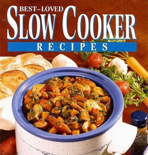 Best-Loved Slow Cooker Recipes