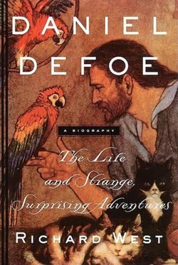 The Life and Strange Surprising Adventures of Daniel Defoe