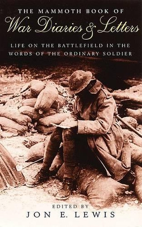 The Mammoth Book of War Diaries and Letters