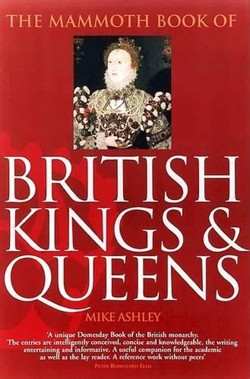 The Mammoth Book of British Kings and Queens