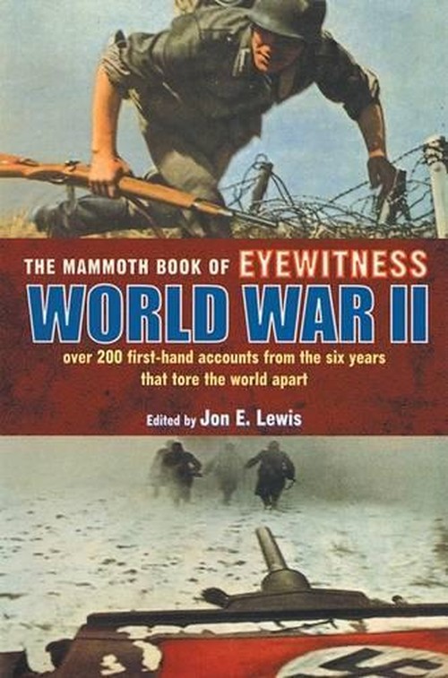 The Mammoth Book of Eyewitness World War II
