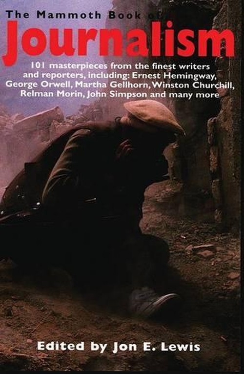 The Mammoth Book of Journalism