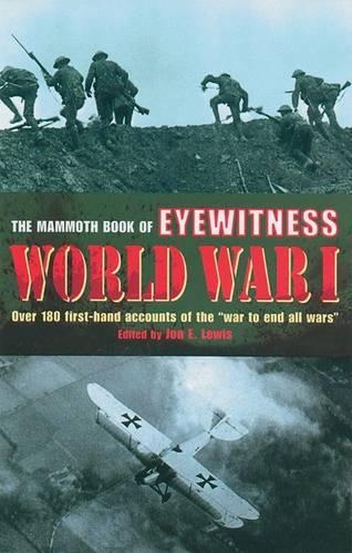 The Mammoth Book of Eyewitness World War I