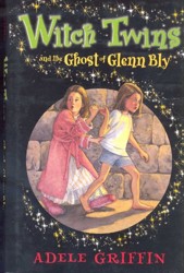 Witch Twins and the Ghost of Glenn Bly