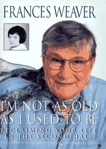 I'm Not as Old as I Used to be