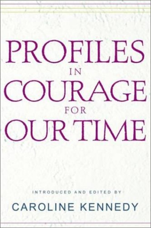 Profiles in Courage for Our Time