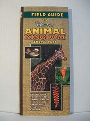 Field Guide to Disney's Animal Kingdom Walt Disney Park