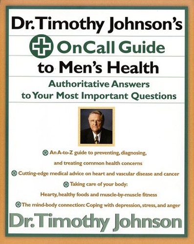 Dr. Timothy Johnson's on Call Guide to Men's Health