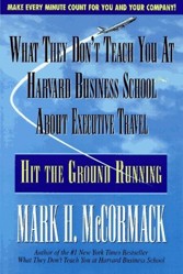 What They Don't Teach You at Harvard Business School about Executive Travel