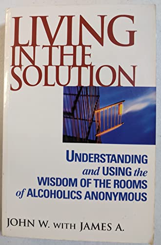 Living in the Solution
