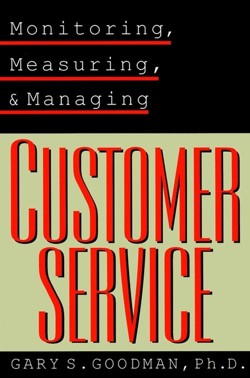 Monitoring, Measuring, and Managing Customer Service