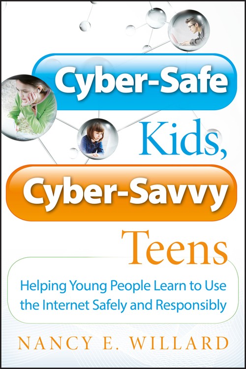 Cyber-Safe Kids, Cyber-Savvy Teens