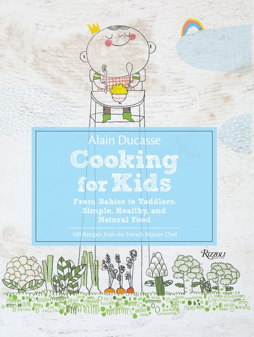 Alain Ducasse Cooking for Kids