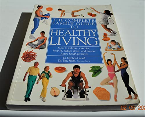 Complete Family Guide to Healthy Living
