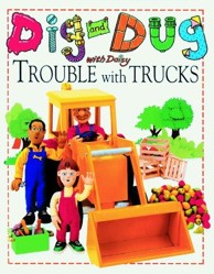 Dig and Dug with Daisy Trouble with Trucks