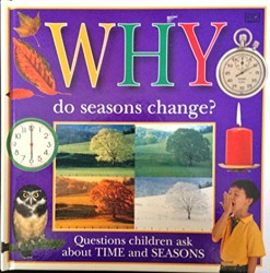 Why Do Seasons Change?: Questions about Time and S