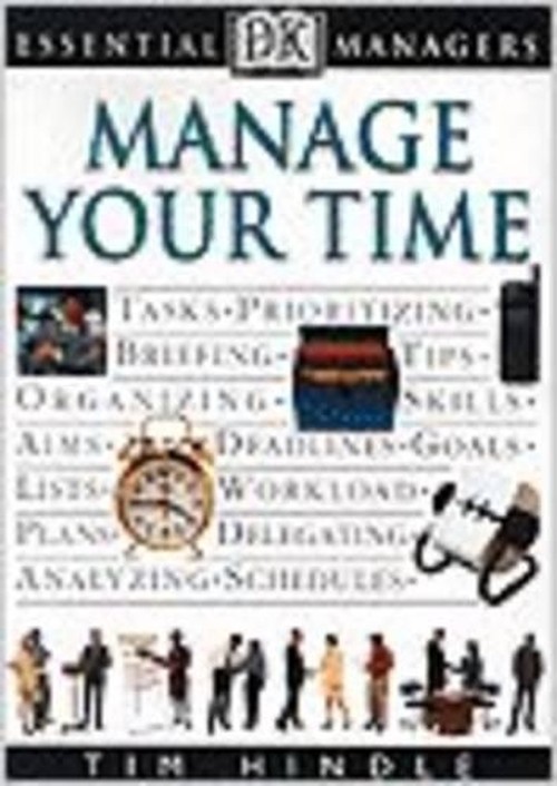 DK Essential Managers: Manage Your Time