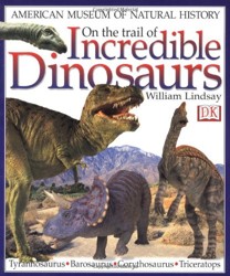 On the Trail of Incredible Dinosaurs