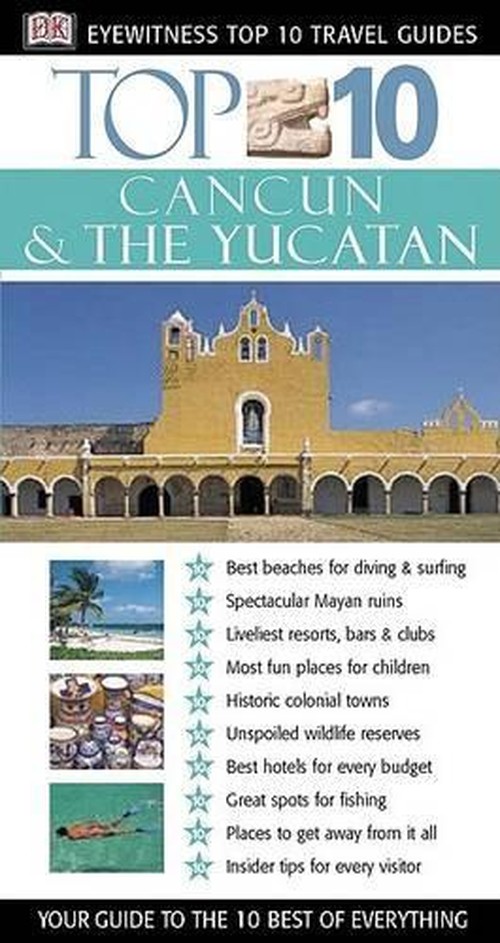 Top 10 Cancun and the Yucatan