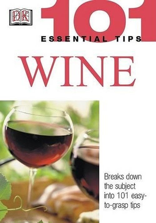 101 Essential Tips: Wine