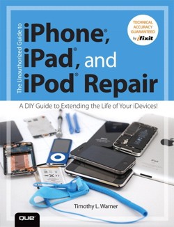 The Unauthorized Guide to iPhone, iPad, and iPod Repair