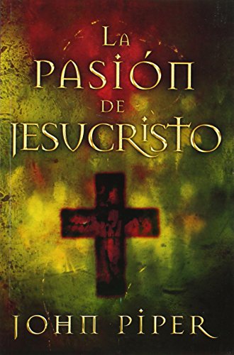 La Pasion de Jesucristo