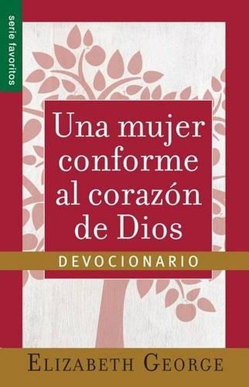 Una Mujer Conforme Al Corazon de Dios: Devocionario