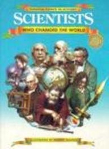 Scientists Who Changed the World